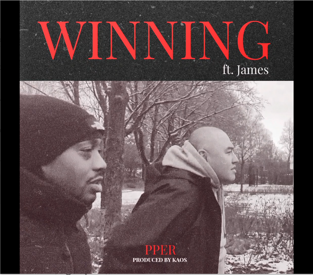 Pper – Winning ft. James (Prod. Kaos) [Official Audio]